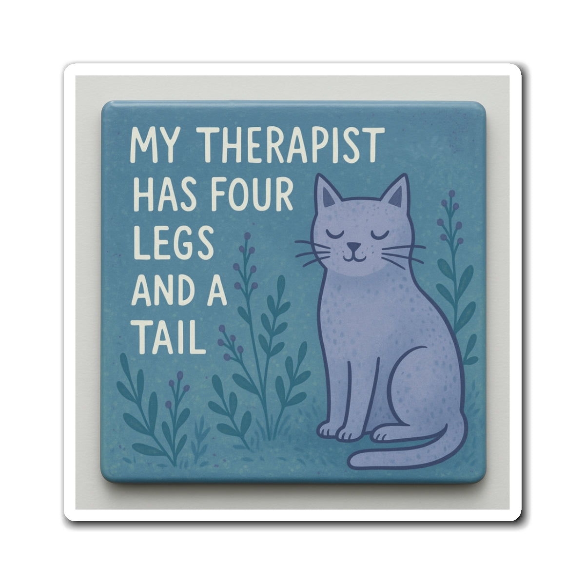 Cat Therapy Magnet, Cute Refrigerator Magnet, Inspirational Cat Decor, Gift for Cat Lovers, Humor Home Accessory, Fridge Magnet